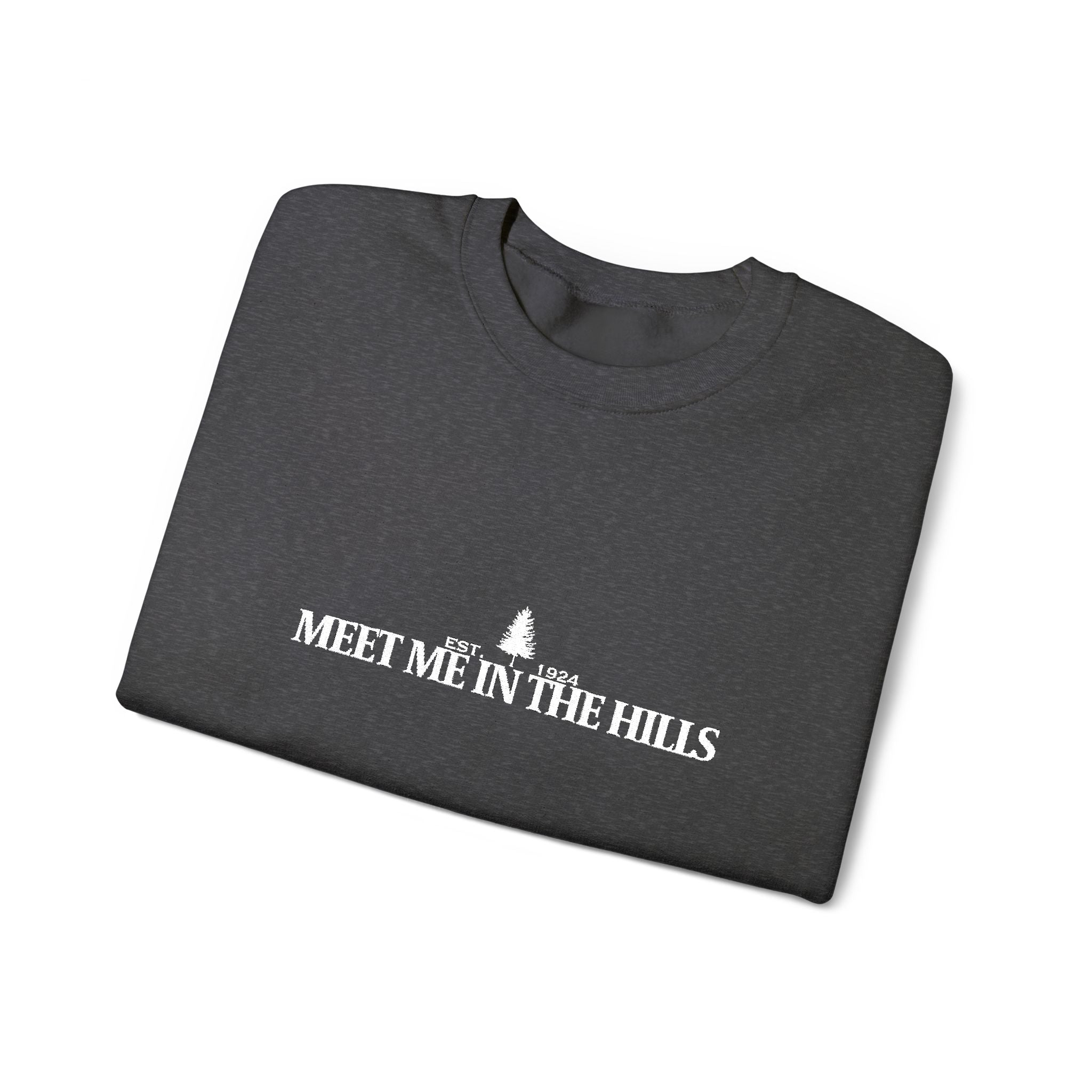 "MEET ME IN THE HILLS" COLLECTION - Crewneck Sweatshirt