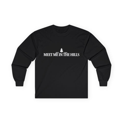 "MEET ME IN THE HILLS" COLLECTION - Long Sleeve Tee