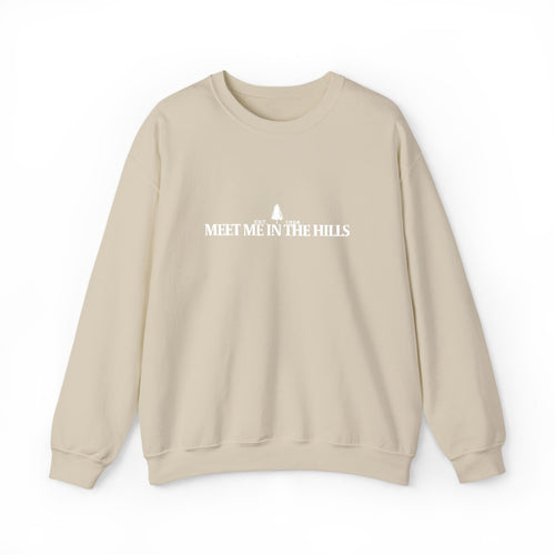"MEET ME IN THE HILLS" COLLECTION - Crewneck Sweatshirt