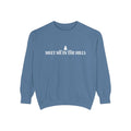 "MEET ME IN THE HILLS" COLLECTION - Graphic Crewneck