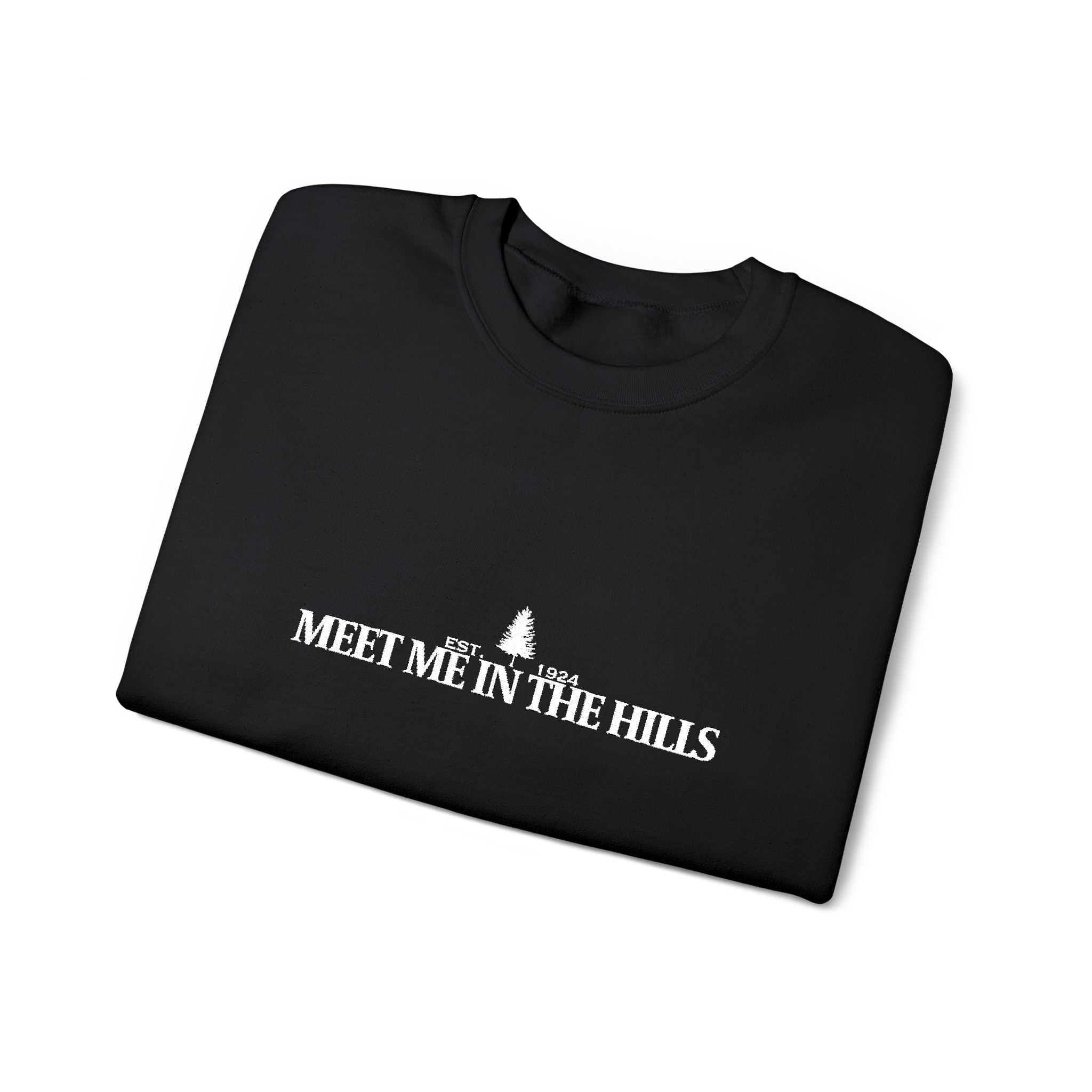 "MEET ME IN THE HILLS" COLLECTION - Crewneck Sweatshirt