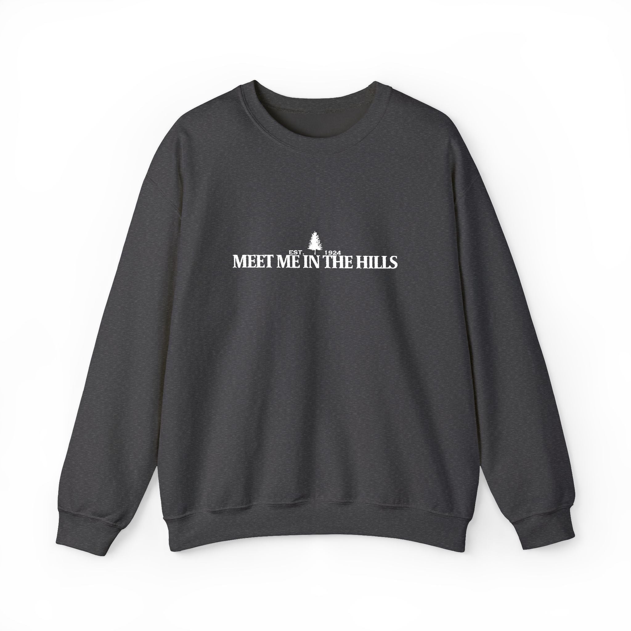 "MEET ME IN THE HILLS" COLLECTION - Crewneck Sweatshirt