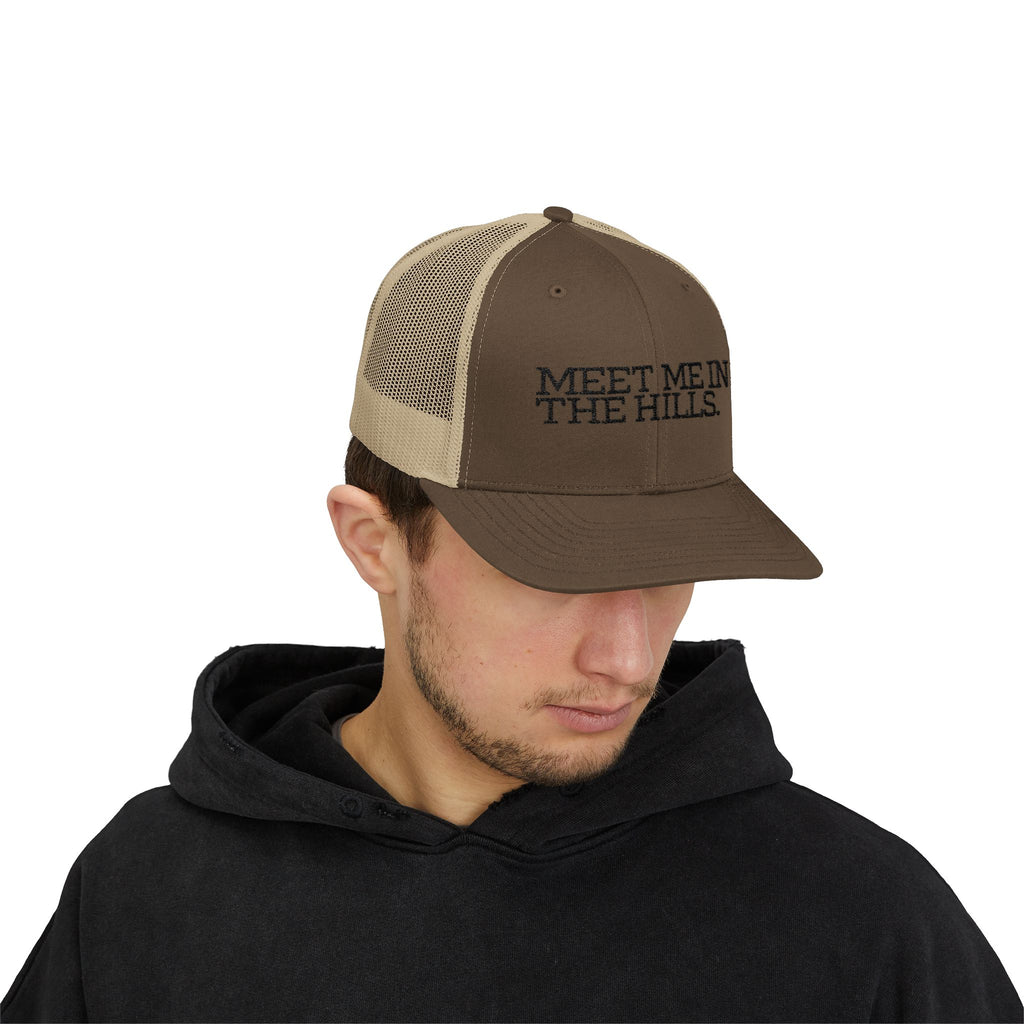 "MEET ME IN THE HILLS" COLLECTION - Snapback Trucker Cap